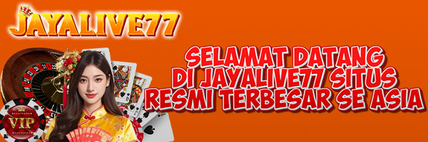 JAYALIVE77 ADALAH SITUS JUDI ONLINE TERBAIK DENGAN MENYEDIAKAN PERMAINAN SLOT GACOR DAN TOGEL ONLINE SERVER THAILAND 2024